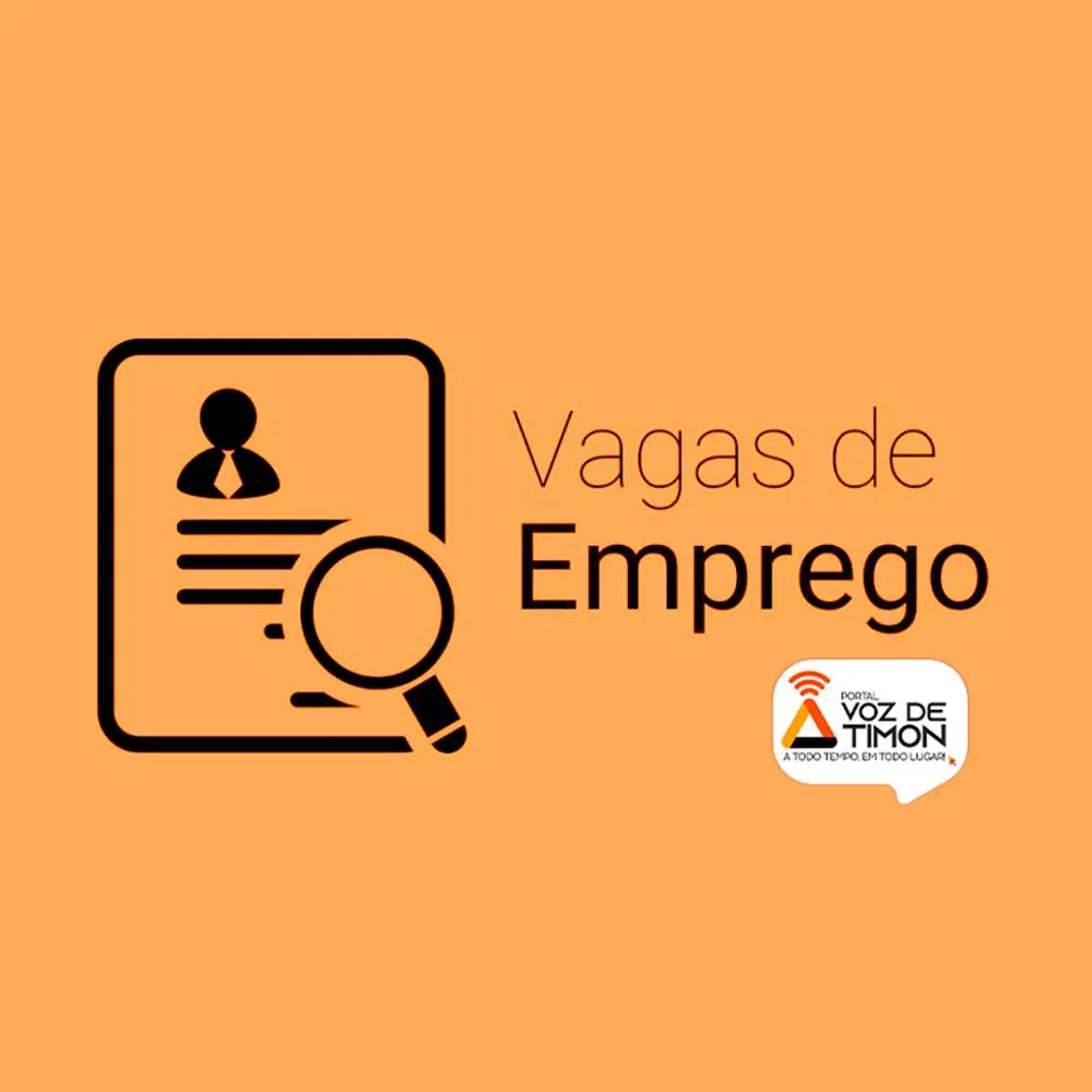 Vagas de emprego em Timon: candidatos podem enviar currículo até 16 de outubro